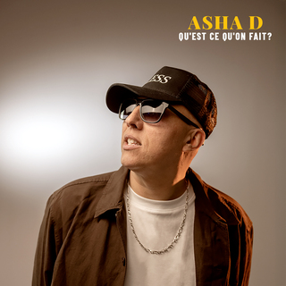 pochette-cover-artiste-Asha D & Artikal Band-album-Qu'est-ce qu'on fait ?