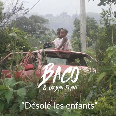 pochette-cover-artiste-Baco And Urban Plant -album-Désolé Les Enfants