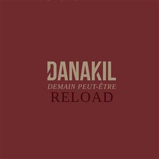 pochette-cover-artiste-Danakil-album-Demain peut-être RELOAD