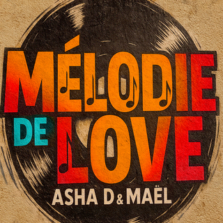 pochette-cover-artiste-Asha D & Maël-album-Mélodie de Love