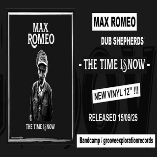 pochette-cover-artiste-Max Romeo x Dub Shepherds-album-The Time Is Now / The Ark’s Legacy / Horns In Dub