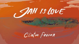 photo video : Clinton Fearon Jah Is Love