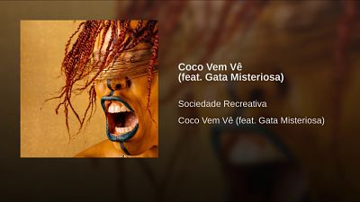 pochette-cover-artiste-Sociedade Recreativa -album-Sociedade Recreativa Ft Gata Misteriosa | Coco Vem Vê